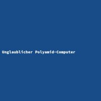 Unglaublicher Polyamid-Computer